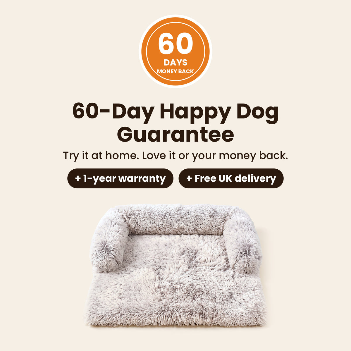 60-Day Happy Dog Guarantee, 1-year warranty and free UK delivery